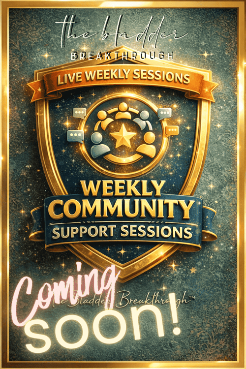Bladder Breakthrough Virtual Live Weekly Sessions Bladder Breakthrough Virtual Live Weekly Sessions